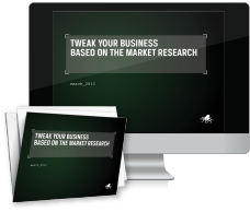Tweak your Business Based on the Market Research.